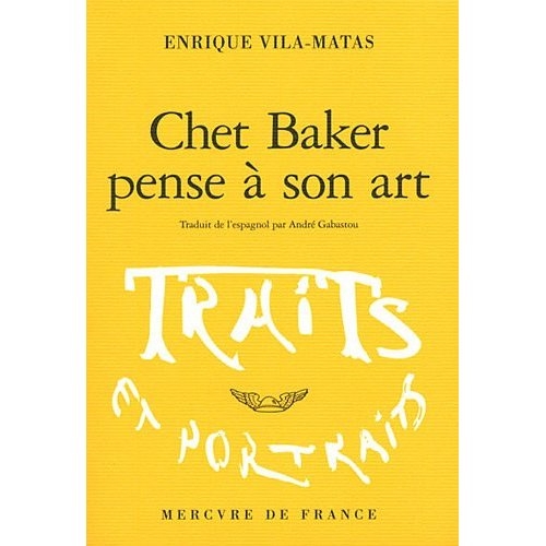 littérature,james joyce,simenon,critique,enrique vila matas,chet baker pense à son art